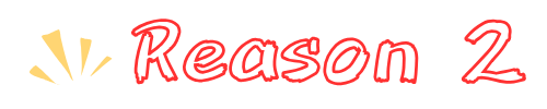Reason 2