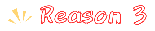 Reason 3